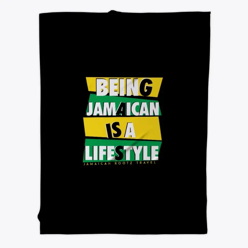 BEING JAMAICAN IS A LIFESTYLE