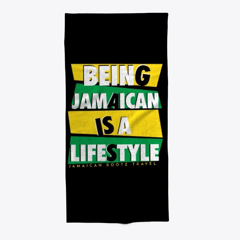 BEING JAMAICAN IS A LIFESTYLE